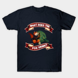 What does the fox drink? T-Shirt